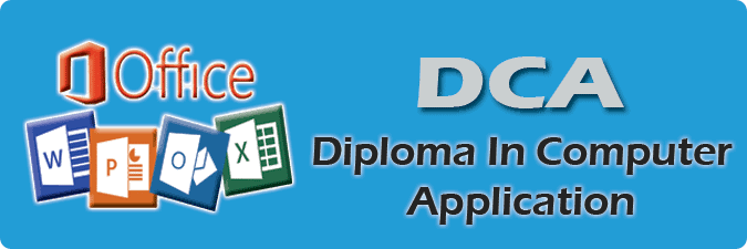 DCA (DIPLOMA IN COMPUTER APPLICATION)