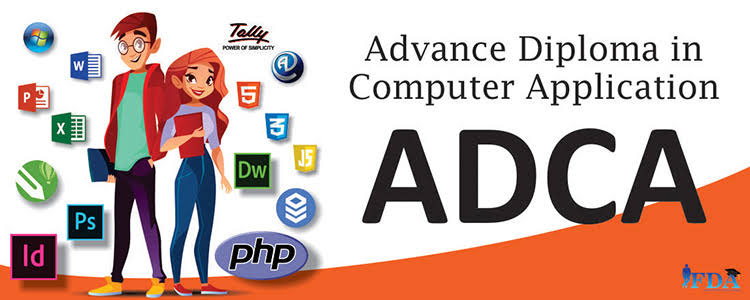 ADCA (ADVANCE DIPLOMA IN COMPUTER APPLICATION )