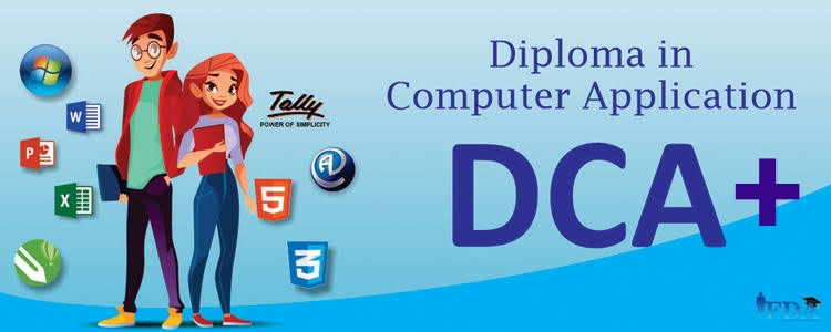 DCA+ (DIPLOMA IN COMPUTER APPLICATION + )