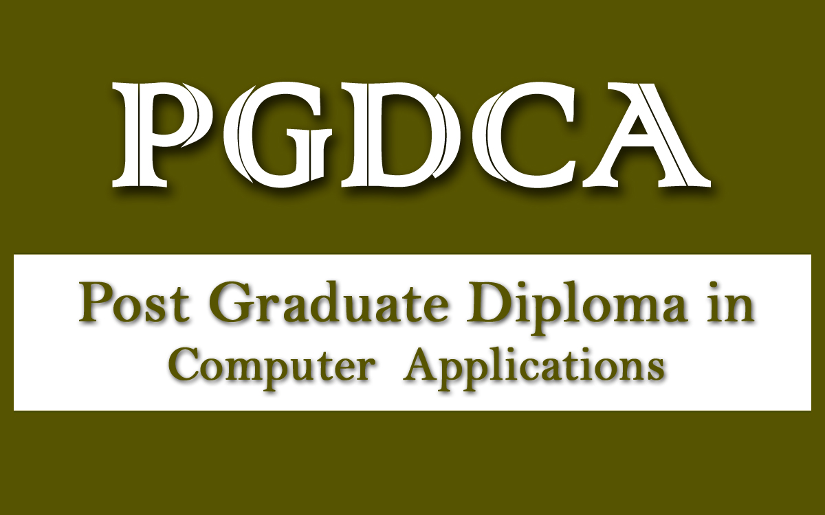 PGDCA (POST GRADUATE DIPLOMA IN COMPUTER APPLICATION) 